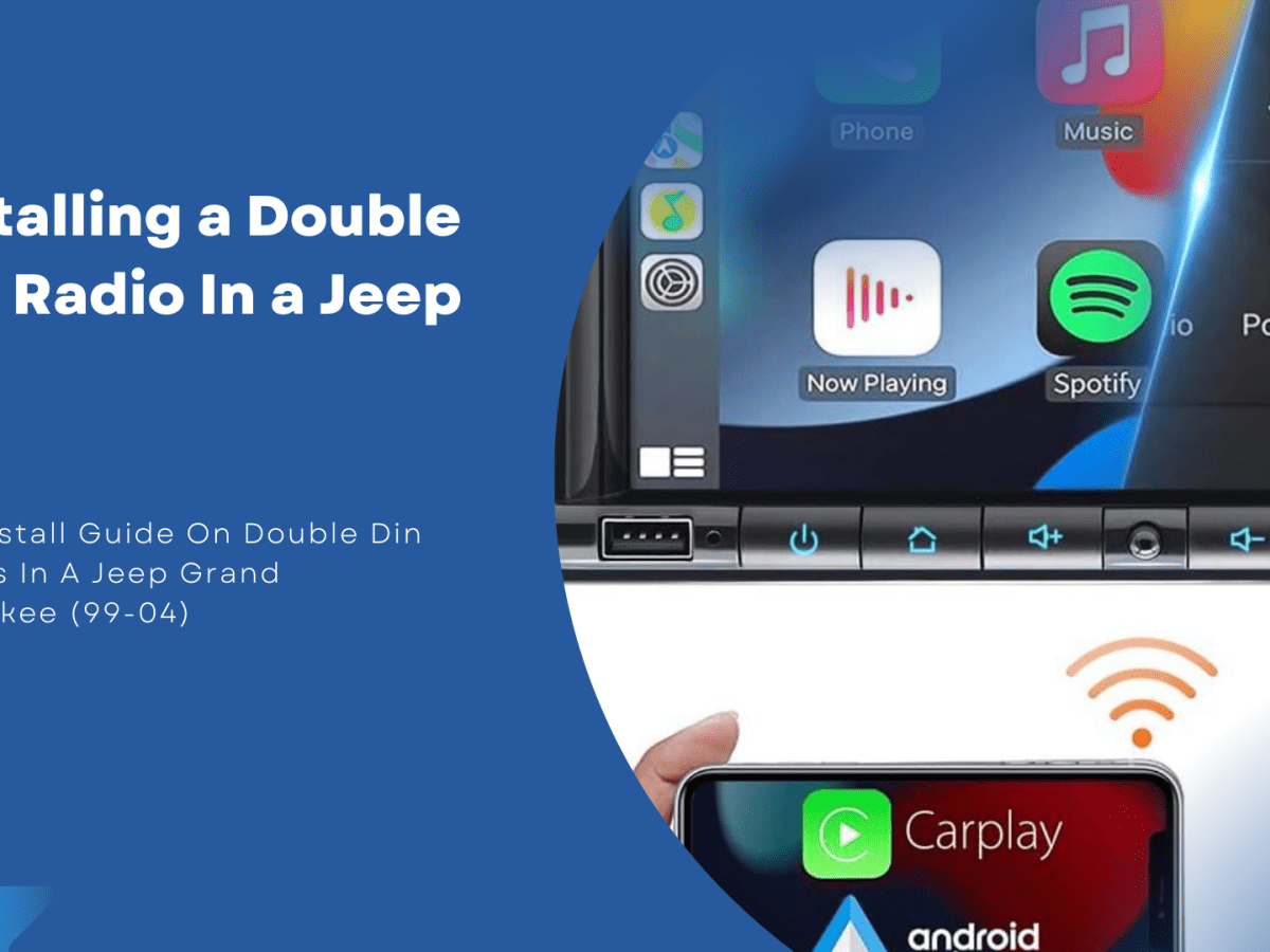 Installing a Double Din Radio In a Jeep&nbsp;WJ